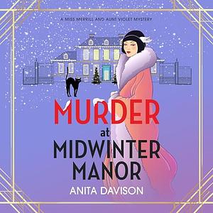 Murder at Midwinter Manor  by Anita Davison