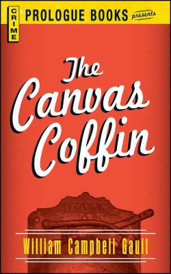 The Canvas Coffin by William Campbell Gault