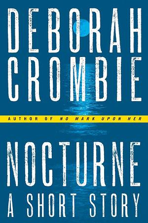 Nocturne with Bonus Material by Deborah Crombie