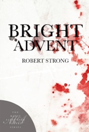 Bright Advent by Robert Strong