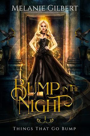 Bump in the Night by Melanie Gilbert