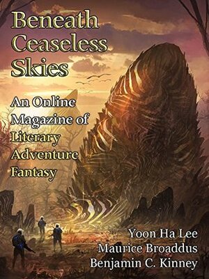 Beneath Ceaseless Skies Issue #244, Special Double-Issue for BCS Science-Fantasy Month 4 by Benjamin C. Kinney, Scott H. Andrews, Yoon Ha Lee, Maurice Broaddus