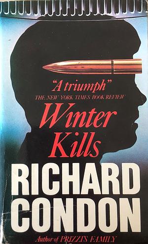 Winter Kills by Richard Condon