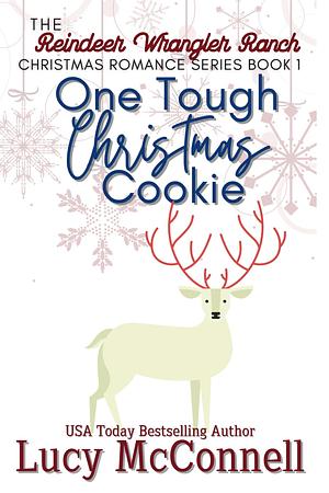 One Tough Christmas Cookie by Lucy McConnell