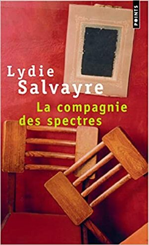 La Compagnie des spectres by Lydie Salvayre