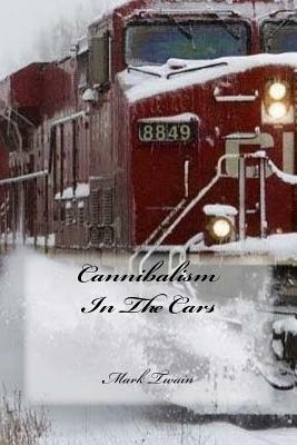 Cannibalism in the Cars by Mark Twain