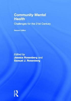 Community Mental Health: Challenges for the 21st Century by Jessica Rosenberg