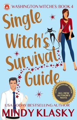 Single Witch's Survival Guide by Mindy Klasky