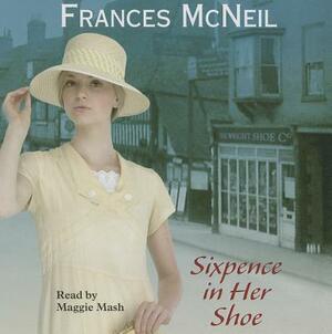 Sixpence in Her Shoe by Frances McNeil