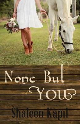 None But You by Shaleen Kapil