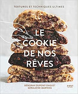 Le cookie de nos rêves by LISA MAGANO BENZIANE, Marie-Anne Jost-Kotik, Deborah Dupont-Daguet, Géraldine Martens