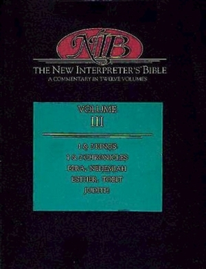 New Interpreter's Bible Volume III: 1 & 2 Kings, 1 & 2 Chronicles, Ezra, Nehemiah, Esther, Tobit, Judith by Mount St Scholastica, Ralph W. Klein, Leslie Allen