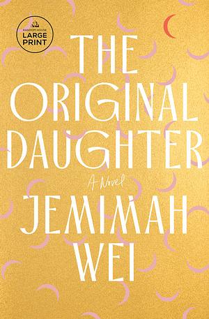 The Original Daughter by Jemimah Wei