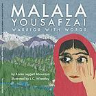 Malala Yousafzai: Warrior with Words by Karen Leggett Abouraya