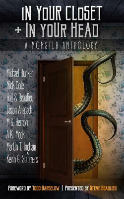In Your Closet and In Your Head: A Monster Anthology by 