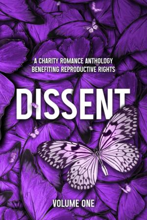 Dissent: Volume 1 by Nicole French, Kennedy Fox, Brighton Walsh