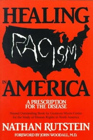 Healing Racism in America: A Prescription for the Disease by Nathan Rutstein