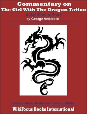 The Girl with the Dragon Tattoo: A WikiFocus Book by George Andersen