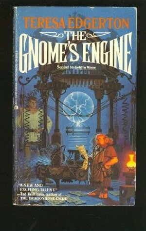 The Gnome's Engine by Teresa Edgerton
