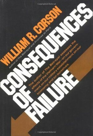 Consequences of Failure by William R. Corson