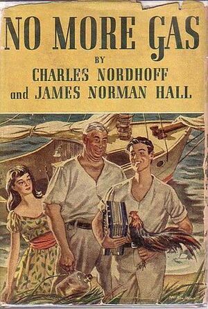 No More Gas by Charles Bernard Nordhoff, James Norman Hall
