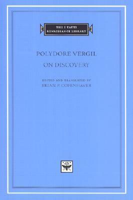 On Discovery by Brian P. Copenhaver, Polydore Vergil