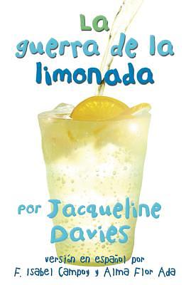 La Guerra de la Limonada = The Lemonade War by Jacqueline Davies