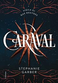 Caraval by Stephanie Garber