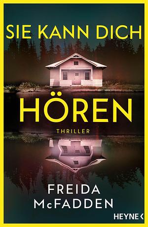 Sie kann dich hören by Freida McFadden