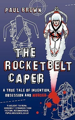 The Rocketbelt Caper by Paul Brown