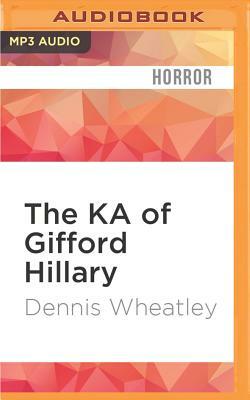 The Ka of Gifford Hillary by Dennis Wheatley