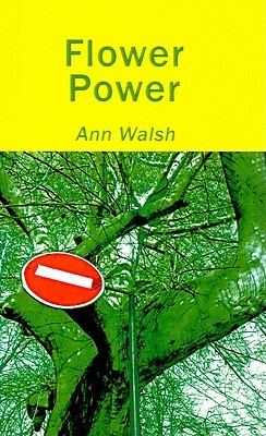 Flower Power by Ann Walsh