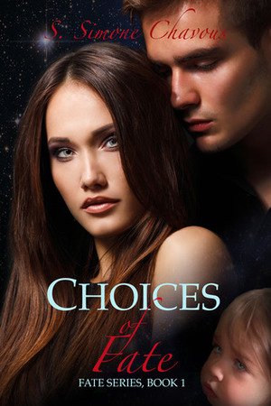 Choices of Fate by S. Simone Chavous