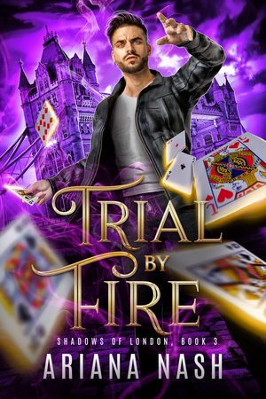 Trial by Fire by Ariana Nash