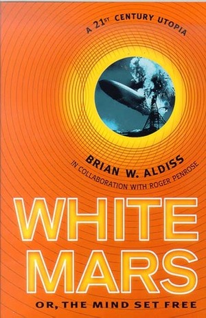 White Mars by Brian W. Aldiss, Roger Penrose