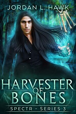 Harvester of Bones by Jordan L. Hawk