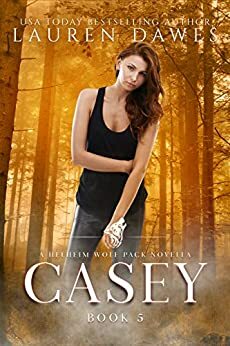 Casey: A Helheim Wolf Pack Novella by Lauren Dawes