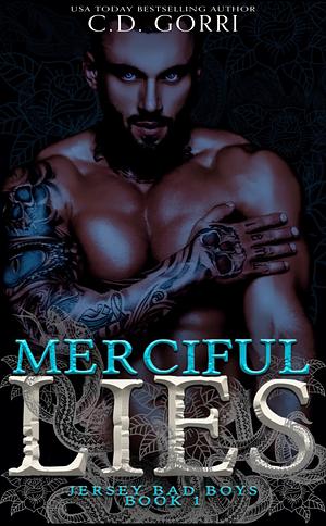 Merciful Lies by C.D. Gorri