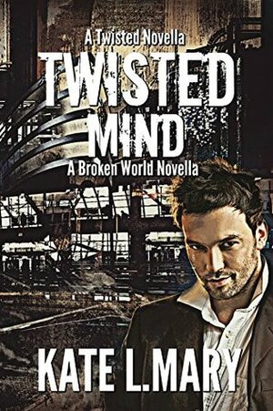 Twisted Mind by Kate L. Mary