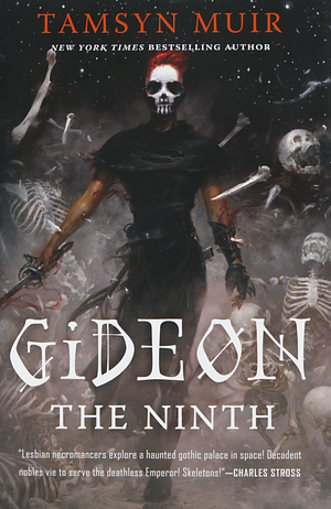 Gideon the Ninth by Tamsyn Muir