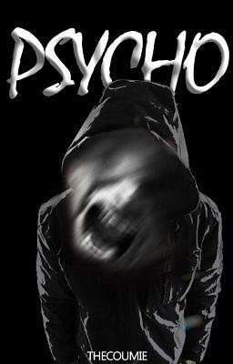 Psycho by TheCoumie