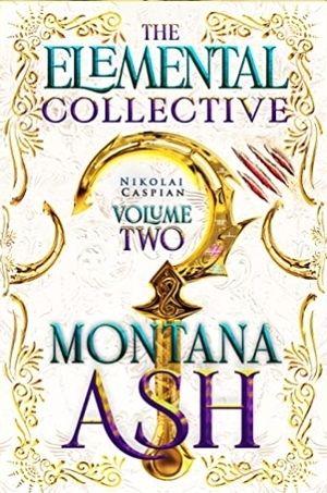 The Elemental Collective: Volume Two: An Elemental Paladins Spin-off Series by Montana Ash