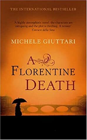A Florentine Death by Michele Giuttari