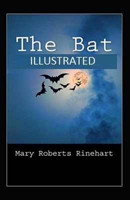 The Bat Illustrated by Mary Roberts Rinehart