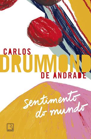 Sentimento do mundo by Carlos Drummond de Andrade