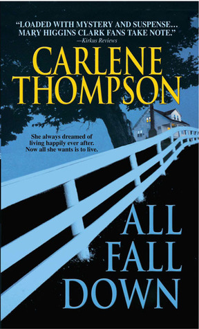 All Fall Down by Carlene Thompson