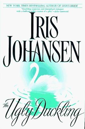 The Ugly Duckling by Iris Johansen