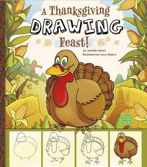 A Thanksgiving Drawing Feast! by Jennifer M. Besel