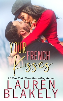 Your French Kisses by Lauren Blakely