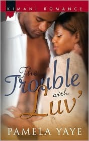 The Trouble With Luv by Pamela Yaye